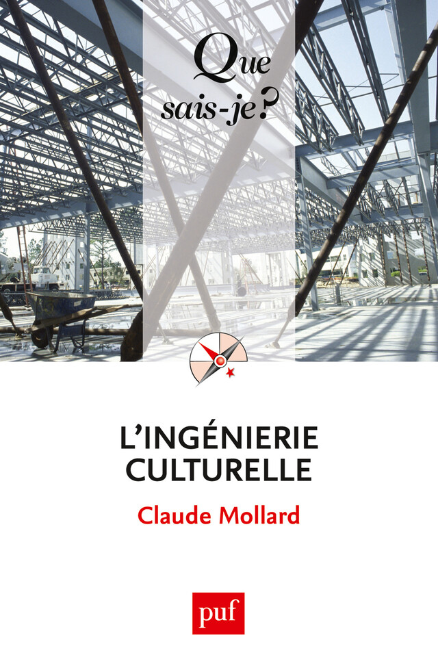 L'ingénierie culturelle - Claude Mollard - Que sais-je ?
