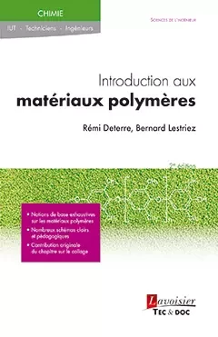 Introduction aux matériaux polymères (2e éd.) - Bernard Lestriez, Rémi Deterre - Tec & Doc