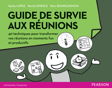 Guide de survie aux réunions - Sacha Lopez, Marc Bourguignon, David Lemesle - Pearson