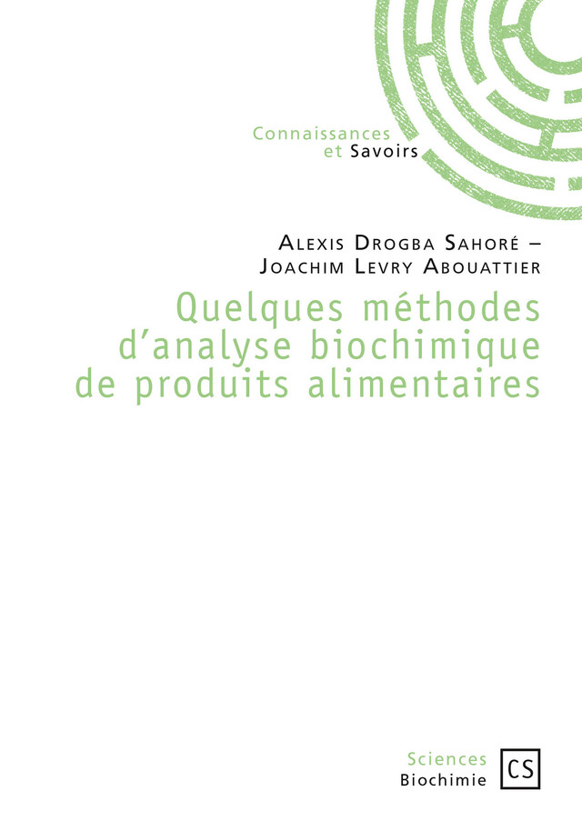 Quelques méthodes d'analyse biochimique de produits alimentaires - Alexis Drogba Sahoré, Joachim Levry Abouattier - Connaissances & Savoirs