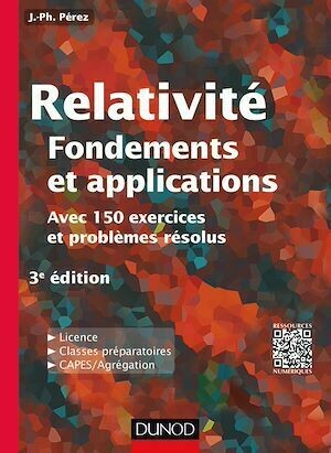 Relativité : Fondements et applications - 3e éd. - José-Philippe Pérez - Dunod