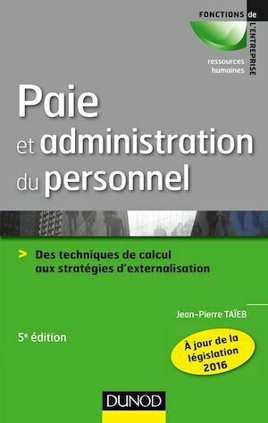 Paie et administration du personnel - 5e éd. - Jean-Pierre Taïeb - Dunod
