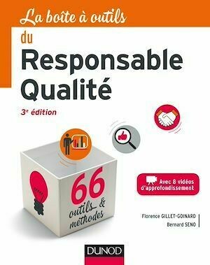 La boîte à outils du responsable qualité - 3e éd - Florence Gillet-Goinard, Bernard Seno - Dunod