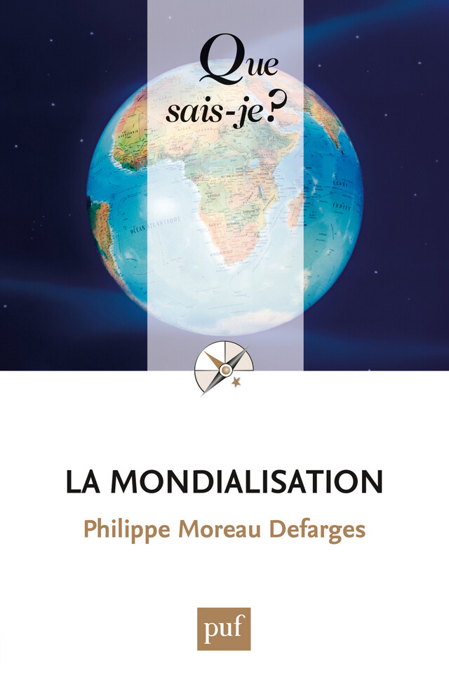 La mondialisation - Philippe Moreau Defarges - Que sais-je ?