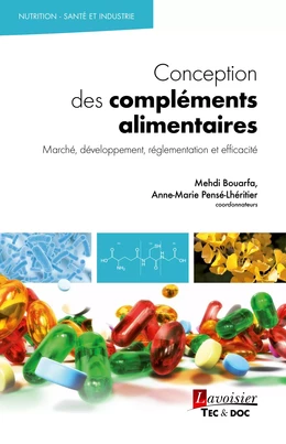 Conception des compléments alimentaires : Marché, développement, réglementation et efficacité