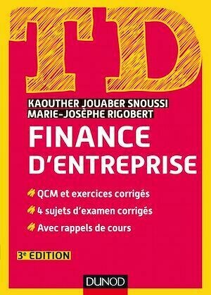 TD de finance d'entreprise - 3e éd. - Marie-Josephe Rigobert, Kaouther Jouaber-Snoussi - Dunod