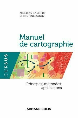 Manuel de cartographie - Nicolas Lambert, Christine Zanin - Armand Colin