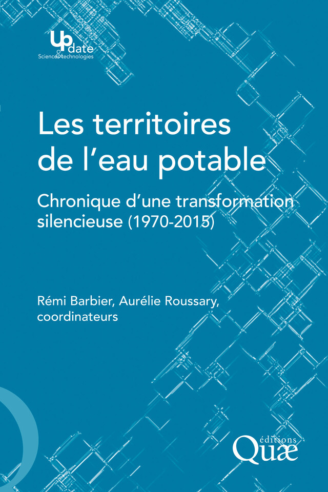 Les territoires de l'eau potable - Aurélie Roussary, Rémi Barbier - Quæ