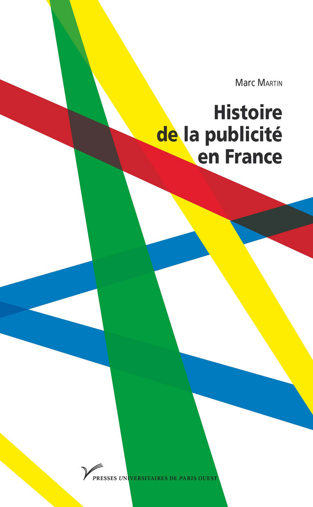 Histoire de la publicité en France - Marc Martin - Presses universitaires de Paris Nanterre