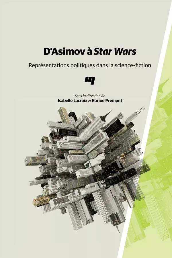 D'Asimov à Star Wars - Isabelle Lacroix, Karine Prémont - Presses de l'Université du Québec