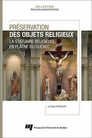 Préservation des objets religieux - Édith Prégent - Presses de l'Université du Québec