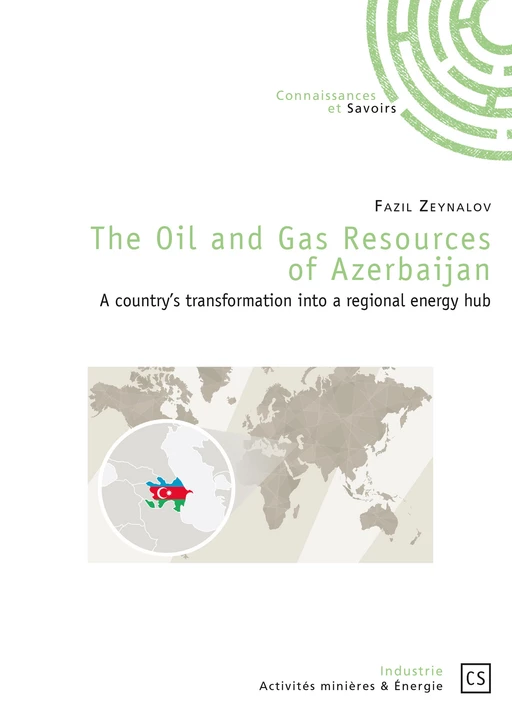 The Oil and Gas Resources of Azerbaijan - Fazil Zeynalov - Connaissances & Savoirs