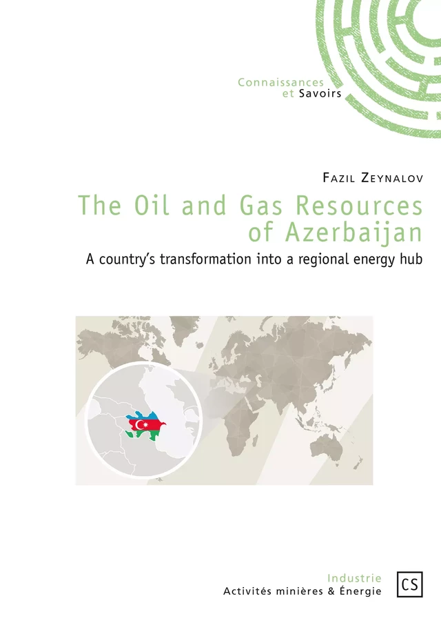 The Oil and Gas Resources of Azerbaijan - Fazil Zeynalov - Connaissances & Savoirs