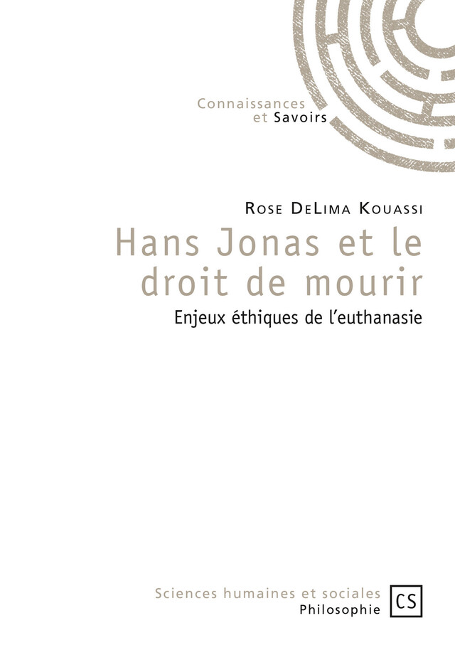 Hans Jonas et le droit de mourir - Rose Delima Kouassi - Connaissances & Savoirs