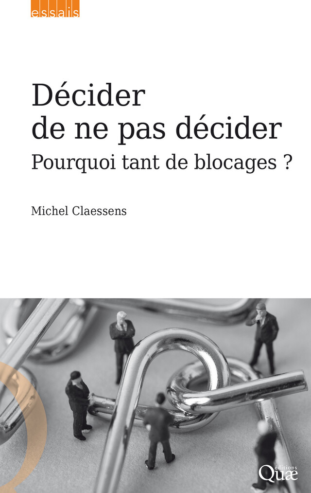 Décider de ne pas décider - Michel Claessens - Quæ