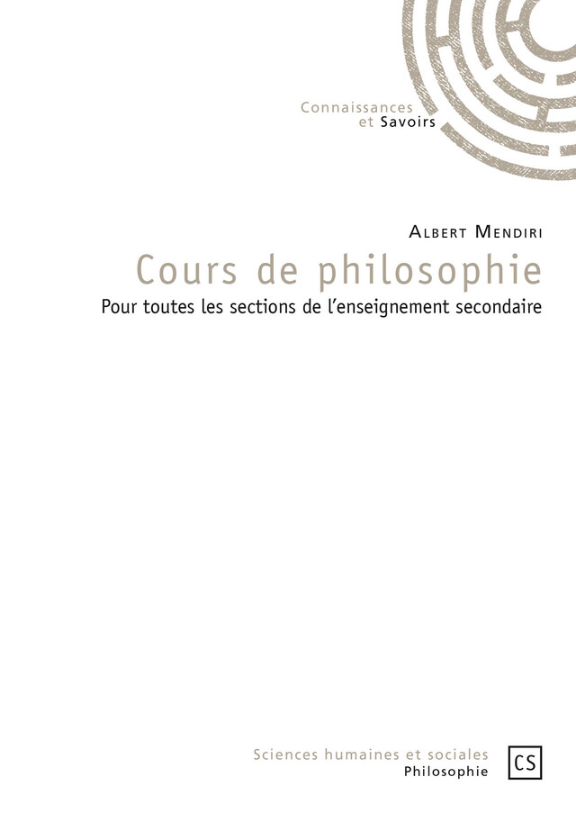 Cours de philosophie - Albert Mendiri - Connaissances & Savoirs