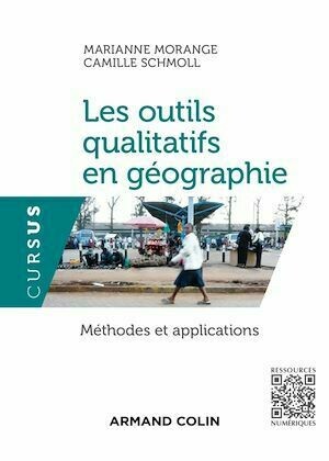 Les outils qualitatifs en géographie - Camille Schmoll, Marianne Morange - Armand Colin