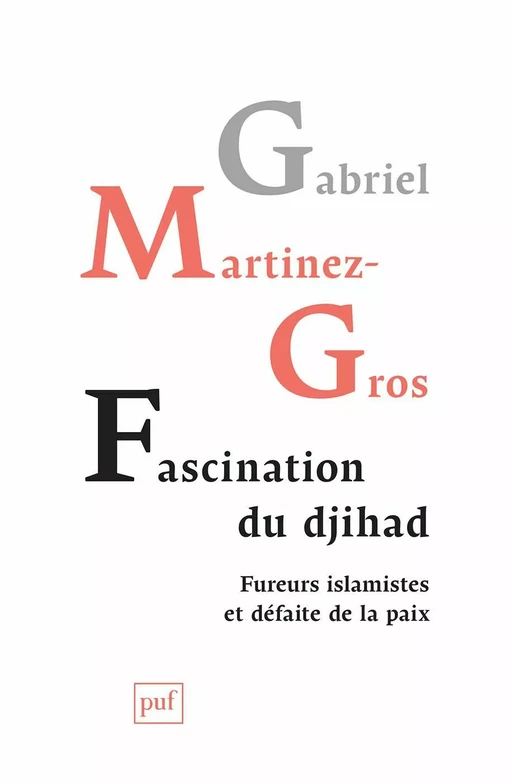 Fascination du djihad - Gabriel Martinez-Gros - Humensis