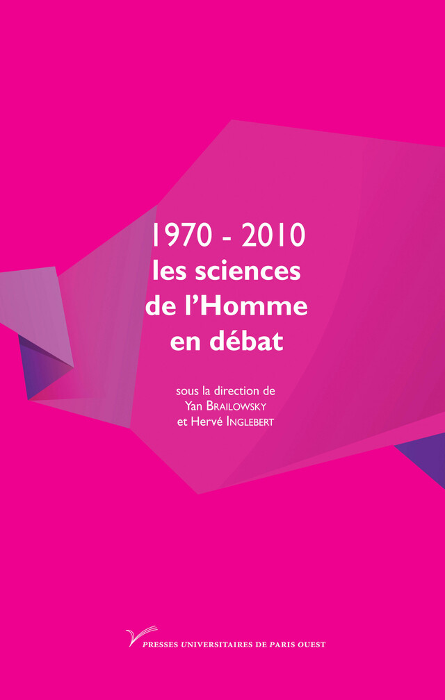 1970-2010 : les sciences de l’Homme en débat -  - Presses universitaires de Paris Nanterre