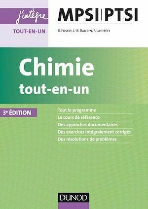 Chimie tout-en-un MPSI-PTSI - 3e éd. - Bruno Fosset, Jean-Bernard Baudin, Frédéric Lahitète - Dunod