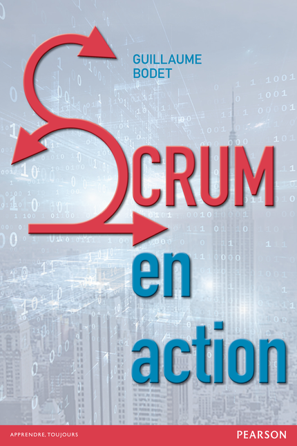 Scrum en action - Guillaume Bodet - Pearson