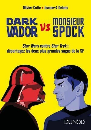 Dark Vador vs M. Spock - Olivier Cotte - Dunod