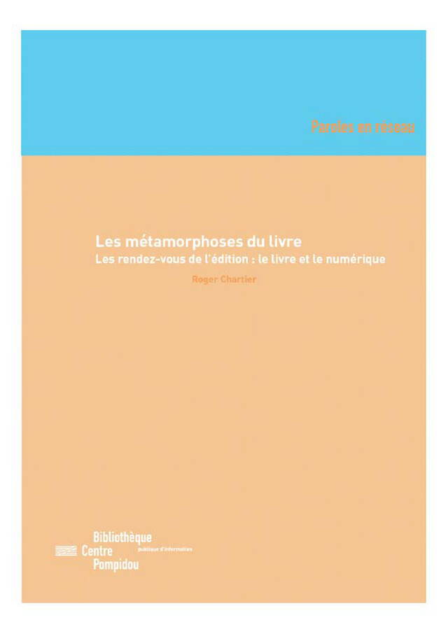 Les métamorphoses du livre - Roger Chartier - Éditions de la Bibliothèque publique d’information