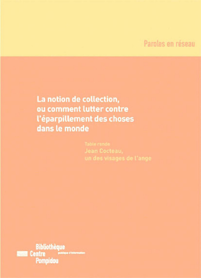 La notion de collection - Pierre Bergé, Bernard Huchet - Éditions de la Bibliothèque publique d’information