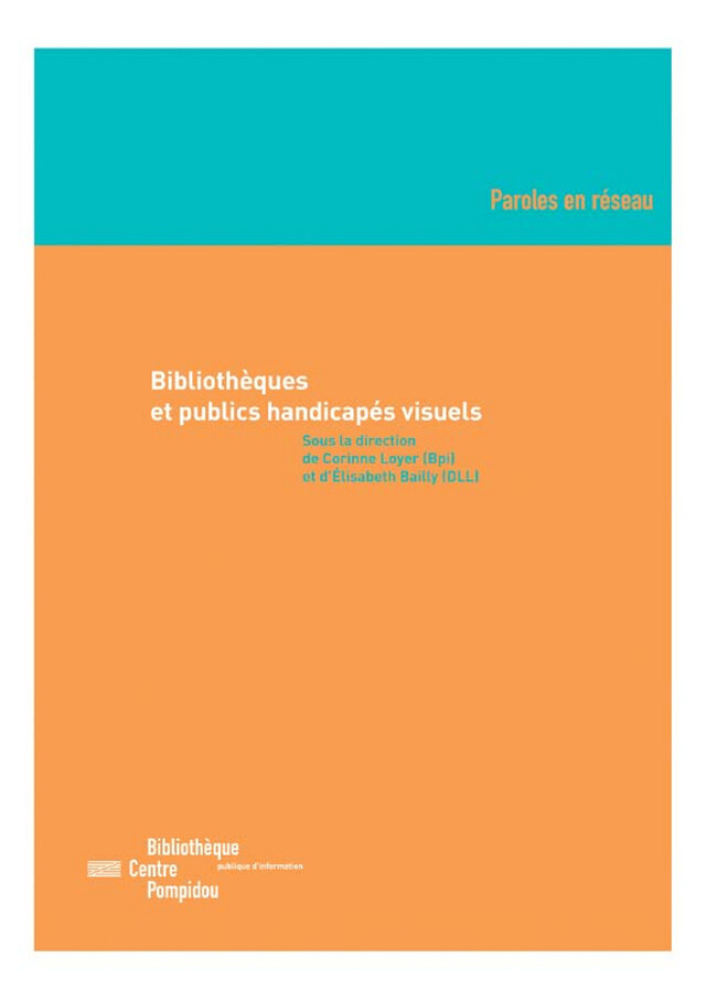 Bibliothèques et publics handicapés visuels -  - Éditions de la Bibliothèque publique d’information