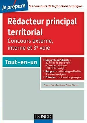 Rédacteur principal territorial - Concours externe, interne et 3e voie - Francis Pian, Dominique Pipard-Thavez - Dunod
