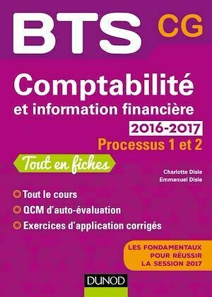 Comptabilité et information financière 2016-2017 - 2e éd. - Charlotte Disle, Emmanuel Disle - Dunod
