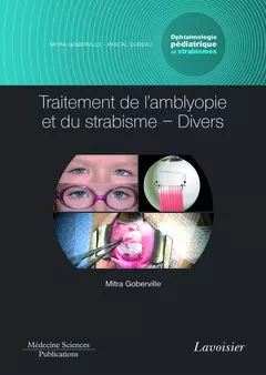 Traitement de l'amblyopie et du strabisme - Divers. Volume 5 - coffret Ophtalmologie pédiatrique et strabismes (Coll. Ophtalmologie)