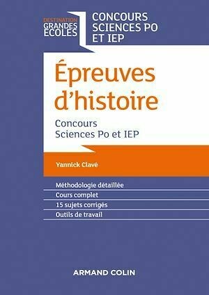 Epreuves d'histoire - Concours Sciences Po et IEP - Yannick Clavé - Armand Colin