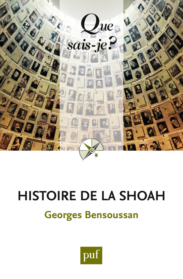 Histoire de la Shoah - Georges Bensoussan - Que sais-je ?