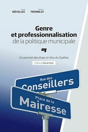 Genre et professionnalisation de la politique municipale - Manon Tremblay, Anne Mévellec - Presses de l'Université du Québec