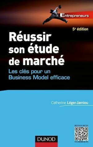 Réussir son étude de marché - 5e éd. - Catherine Léger-Jarniou - Dunod