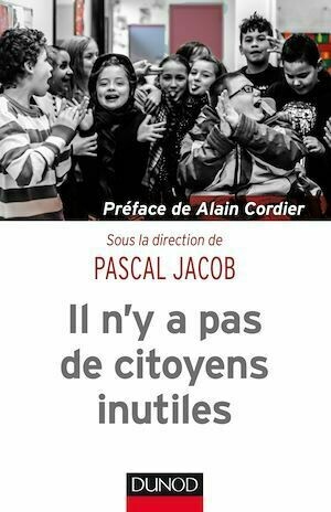 Il n'y a pas de citoyens inutiles - Pascal Jacob - Dunod