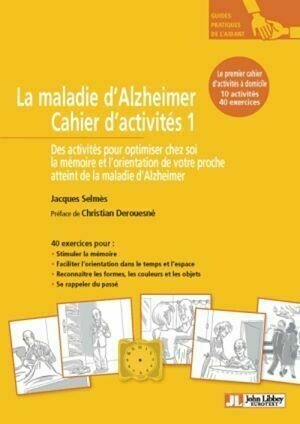 La maladie d'Alzheimer - Jacques Selmès - John Libbey