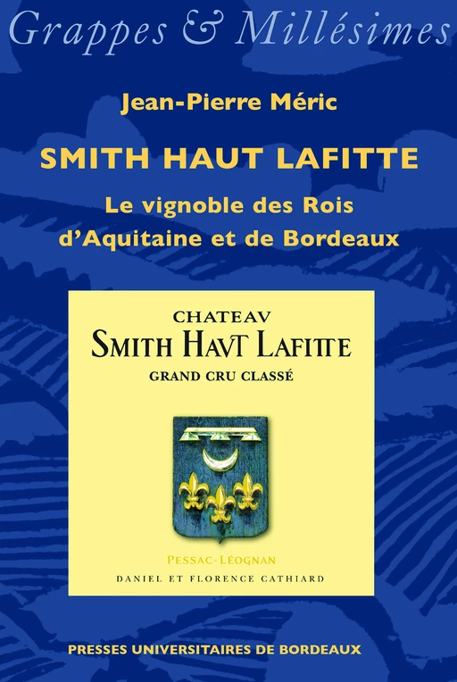 Smith Haut Lafitte - Jean-Pierre Méric - Presses universitaires de Bordeaux