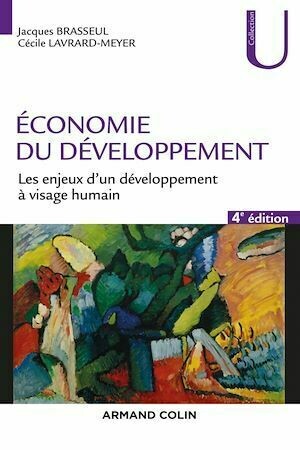Economie du développement - 4e éd - Jacques Brasseul, Cécile Lavrard-Meyer - Armand Colin