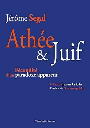 Athée & Juif - Jérôme Segal - Editions Matériologiques