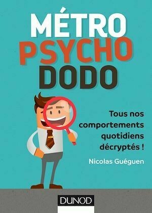 Métro, psycho, dodo - Nicolas Guéguen - Dunod