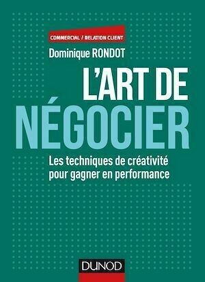 L'art de négocier - Dominique Rondot - Dunod