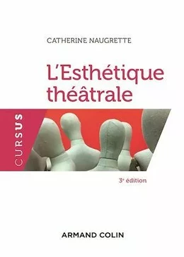 L'esthétique théâtrale - 3e éd.