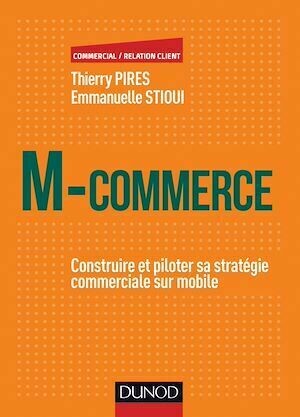 M-Commerce - Thierry Pires, Emmanuelle Stioui - Dunod