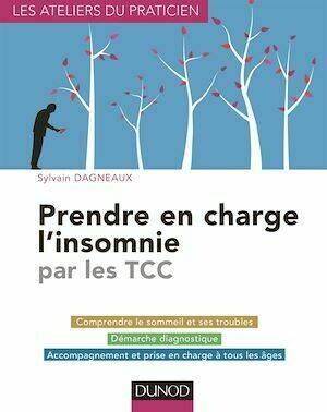 Prendre en charge l'insomnie par les TCC - Sylvain Dagneaux - Dunod