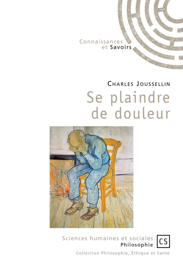 Se plaindre de douleur - Charles Joussellin - Connaissances & Savoirs