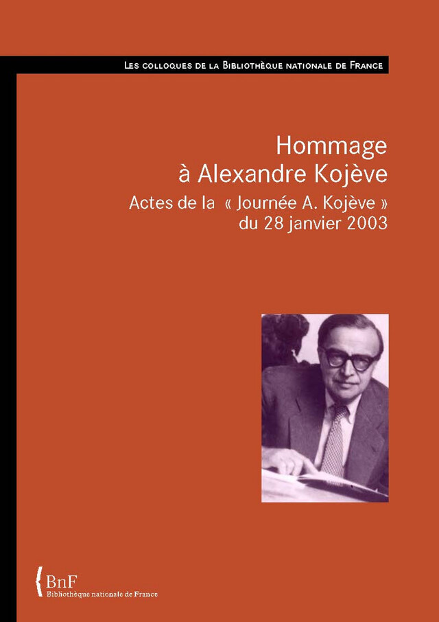 Hommage à Alexandre Kojève -  - Éditions de la Bibliothèque nationale de France