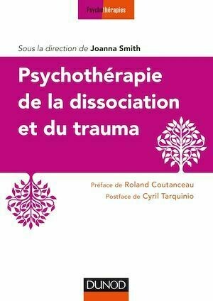 Psychothérapie de la dissociation et du trauma - Joanna Smith - Dunod