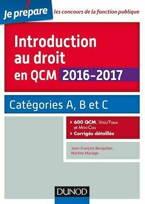 Introduction au droit en QCM 2016-2017 - 4e éd. - Jean-François Bocquillon, Martine Mariage - Dunod